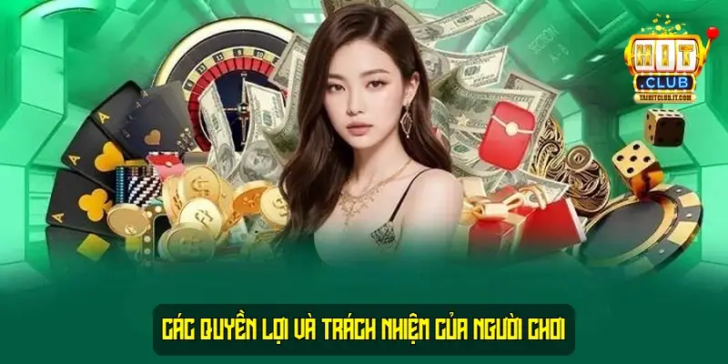 Các quyền lợi và trách nhiệm của người chơi