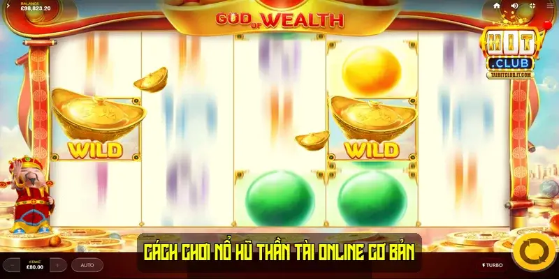 Cách Chơi Nổ hũ Thần Tài Online Cơ Bản