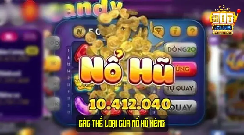 Các thể loại của Nổ hũ Xèng