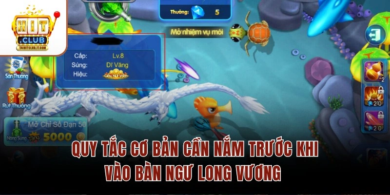 Quy tắc cơ bản cần nắm trước khi vào bàn ngư Long Vương 